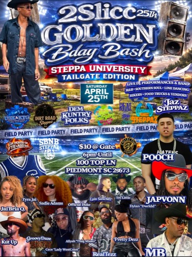 M_B show flyer · 2Slicc 25th Golden Bday Bash · Steppa University Tailgate · Piedmont SC · Apr 25